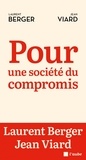 Laurent Berger et Jean Viard - Pour une société du compromis.