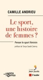 Camille Andrieu - Le sport, une histoire de femmes ?.
