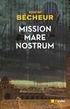 Hakim Bécheur - Mission Mare Nostrum.