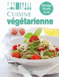  Artémis - Cuisine végétarienne - 300 techniques, 100 recettes pas à pas.
