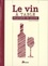 Jacques-Louis Delpal - Le vin à table - Encyclopédie des accords.