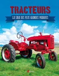 Jean-Paul Estivie - Tracteurs - La saga des plus grandes marques.