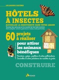 Markus Gastl et Melanie von Orlow - Hôtels à insectes - 60 projets à réaliser.