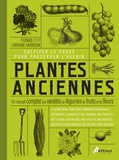 Thomas Etty et Lorraine Harrison - Plantes anciennes - Un recueil complet des variétés de légumes, de fruits et de fleurs.