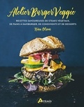 Nina Olsson - Atelier Burger Veggie - Recettes savoureuses de steacks végétaux, de pains à hamburger, de condiments et de desserts.