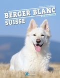 Pascale Grappin et Pascal Grappin - Le berger blanc suisse.