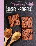 Alice Delvaille - Desserts aux sucres naturels.