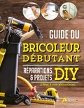 Jo Behari et Alison Winfield-Chislett - Guide du bricoleur débutant - Réparations & projets DIY.