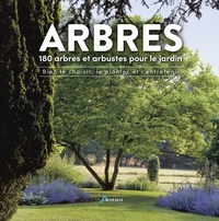 Kerstin Abicht - Arbres - 180 arbres et arbustes pour le jardin : bien les choisir, les planter et les entretenir.