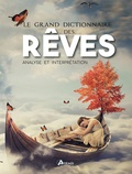 Martha Clarke - Le grand dictionnaire des rêves - Analyse et interprétation.