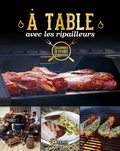  Les Ripailleurs - A table avec les Ripailleurs - Les meilleures recettes des champions de France de barbecue.