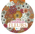  Collectif - 50 mandalas fleurs.