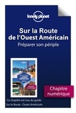  Lonely Planet - Sur la route - Ouest Américain - Préparer son périple.