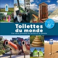  Lonely Planet - Toilettes du monde - Une envie pressante de découvrir la planète.