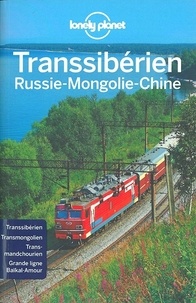 Simon Richmond et Mark Baker - Transsibérien - Russie-Mongolie-Chine.
