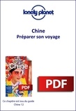  Lonely Planet - Chine - Préparer son voyage.