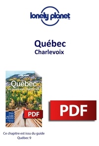  Lonely planet fr - GUIDE DE VOYAGE  : Québec - Charlevoix.