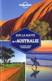 Paul Harding et Brett Atkinson - Sur la route de l'Australie - Les meilleurs ititnéraires.