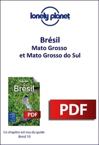  Lonely planet fr - GUIDE DE VOYAGE  : Brésil - Mato Grosso et Mato Grosso do Sul.