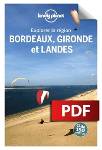  Lonely Planet - Bordeaux, Gironde et Landes - Explorer la région.