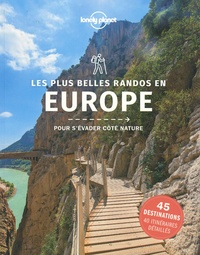 Jonathan Tartour - Les plus belles randos en Europe pour s'évader côté nature - 45 destinations, 40 itinéraires détaillés.