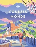  Lonely Planet - Courses autour du monde - Les plus beaux itinéraires pour courir.