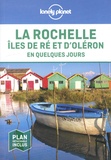 Julie Hainaut et Emilie Thièse - La Rochelle, îles de Ré et d'Oléron en quelques jours. 1 Plan détachable