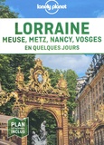 Jean-Bernard Carillet et Charline Poullain - Lorraine - Meuse, Metz, Nancy, Vosges en quelques jours. 1 Plan détachable