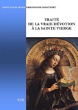 Louis-Marie Grignon de Montfort - Traité de la vraie dévotion de la Sainte Vierge.