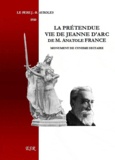 Jean-Baptiste Ayroles - La prétendue vie de Jeanne d'Arc d'Anatole France, monument de cynisme sectaire.