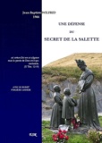 Jean-Baptiste Wilfrid - Une défense du secret de la salette, avec le secret en annexe.