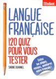 Sabine Duhamel - Langue française : 120 quiz pour vous tester.