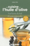 Liliane Otal - La cuisine à l'huile d'olive - Tout l'arôme du Sud.