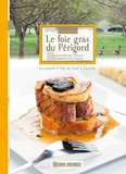 Suzanne Boireau-Tartarat - Le foie gras du Périgord - Le canard et l'oie de l'oeuf à l'assiette.