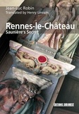 Jean-Luc Robin - Rennes-le-Château - Le secret de Saunière.