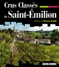 Eric Bernardin - Crus Classés de Saint-Emilion - Avec 1 carte routière 3D.