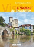 Dominique Audrerie - Visiter le château de Bourdeilles.