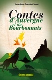 Maguelonne Toussaint-Samat - Contes d'Auvergne et du Bourbonnais.