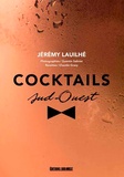 Jeremy Lauhile - Cocktails du Sud-Ouest.