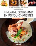  LES TABLES GOURMANDES et  PRIGENT Claude - Itinéraire gourmand en Poitou-Charentes.