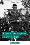 Philippe Papon - Mémoires d'un maquisard - Le groupe Phiphi.