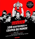 Arnaud David et Jean-Pierre Dorian - Rugby - 100 histoires de coupes du monde depuis 1987.