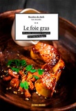  Les Afamés - Le foie gras - 30 recettes savamment préparées pour tous les budgets !.