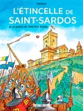 Sébastien Damour - L'étincelle de Saint-Sardos... et la guerre de Cent Ans éclata.