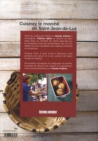 Cuisinez le marché de Saint-Jean-de-Luz. 36 recettes de saison