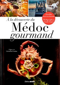 Jean-luc Beaufils et Claude Prigent - A la découverte du Médoc gourmand.