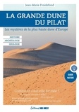 Jean-Marie Froidefond - La Grande Dune du Pilat - Les mystères de la plus haute dune d'Europe.