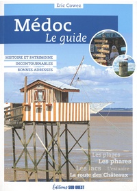 Eric Cowez - Médoc Le guide.