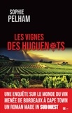 Sophie Pelham - Les vignes des Huguenots.
