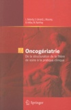 Laurent Balardy et Stéphane Gérard - Oncogériatrie - De la structuration de la filière de soins à la pratique clinique.